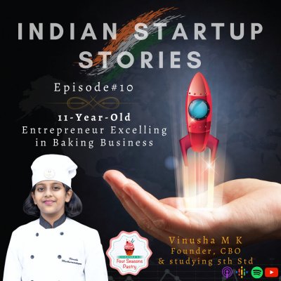 11-Year-Old Entrepreneur Excelling in Baking Business w/ Vinusha M K, Founder, CBO (Four Seasons Pastry) by Indian Startup Stories