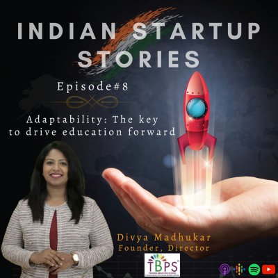 The key to drive education forward w/ Divya Madhukar, Founder & Director (TBPS) by Indian Startup Stories