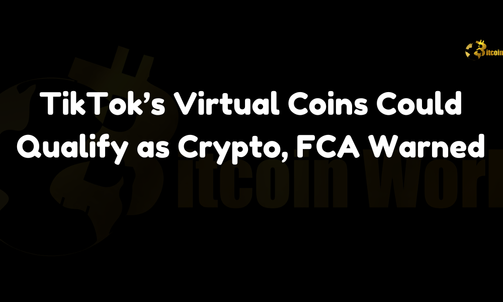 TikTok’s Virtual Coins Could Qualify as Crypto, FCA Warned