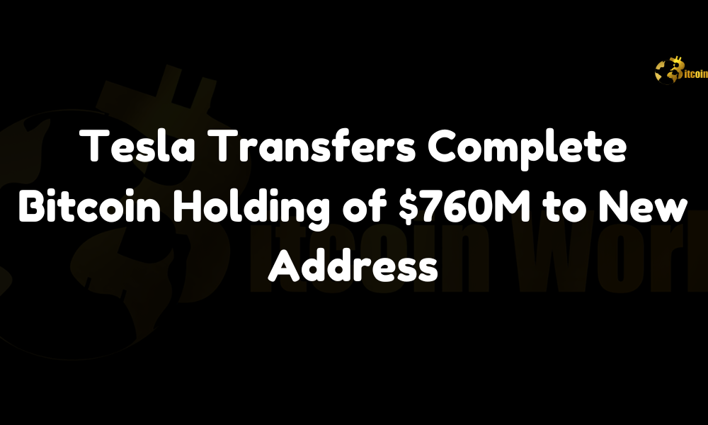 Tesla Transfers Complete Bitcoin Holding of $760M to New Address