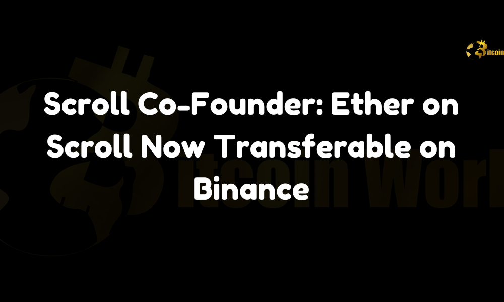 Scroll Ether transferable on Binance