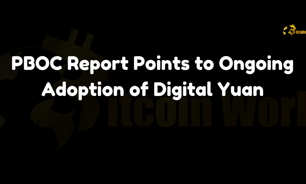 PBOC digital yuan adoption – BitcoinWorld