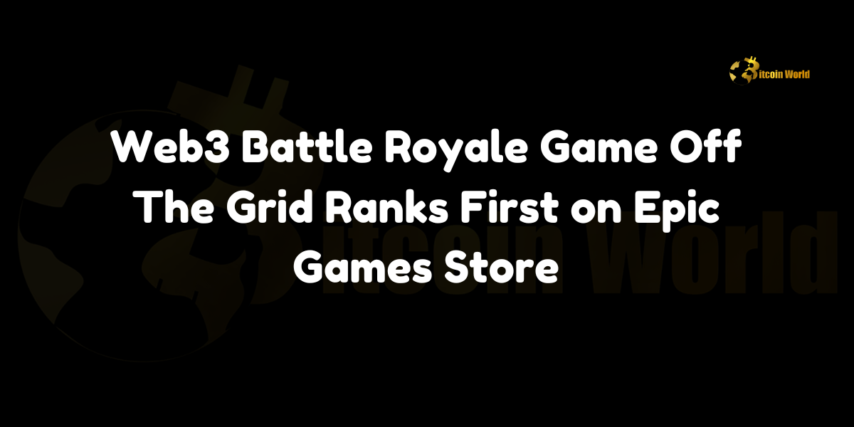 Web3 Battle Royale Game Off The Grid Ranks First on Epic Games Store