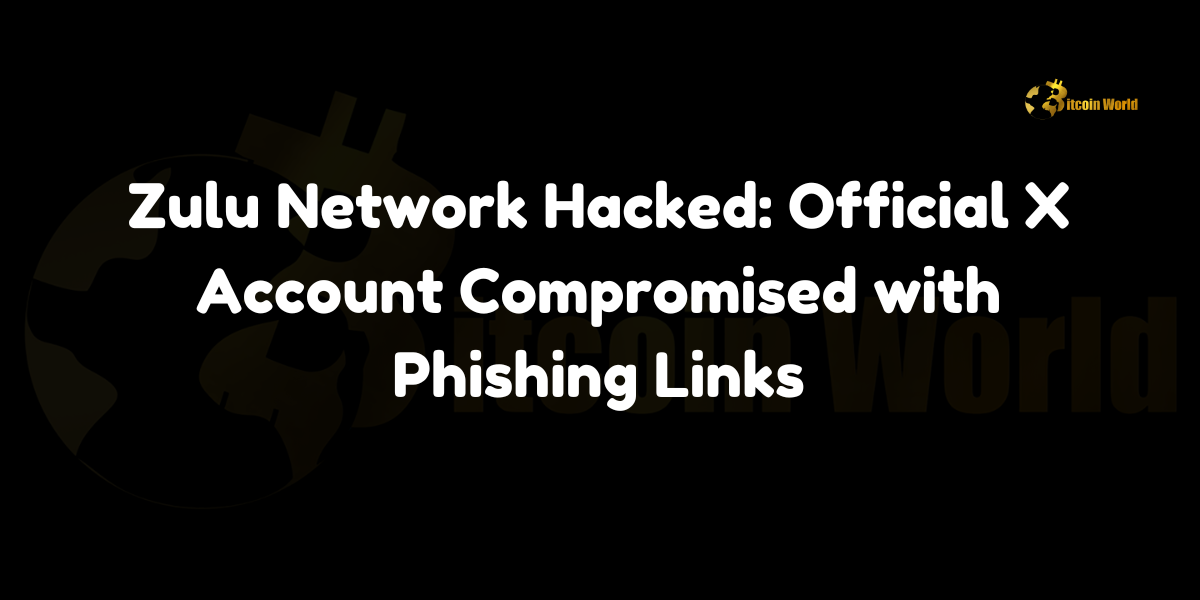 Zulu Network Hacked: Official X Account Compromised with Phishing Links