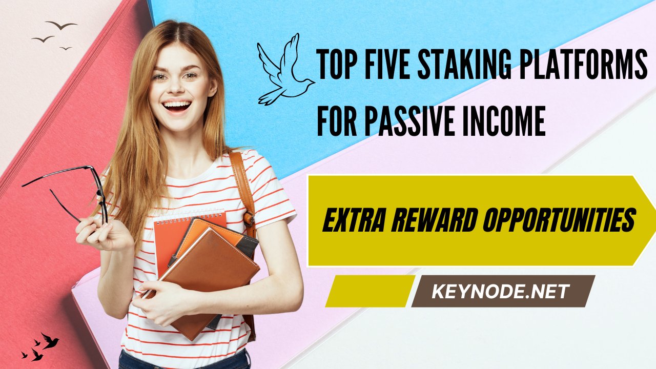 Top Five Staking Platforms for Passive Income