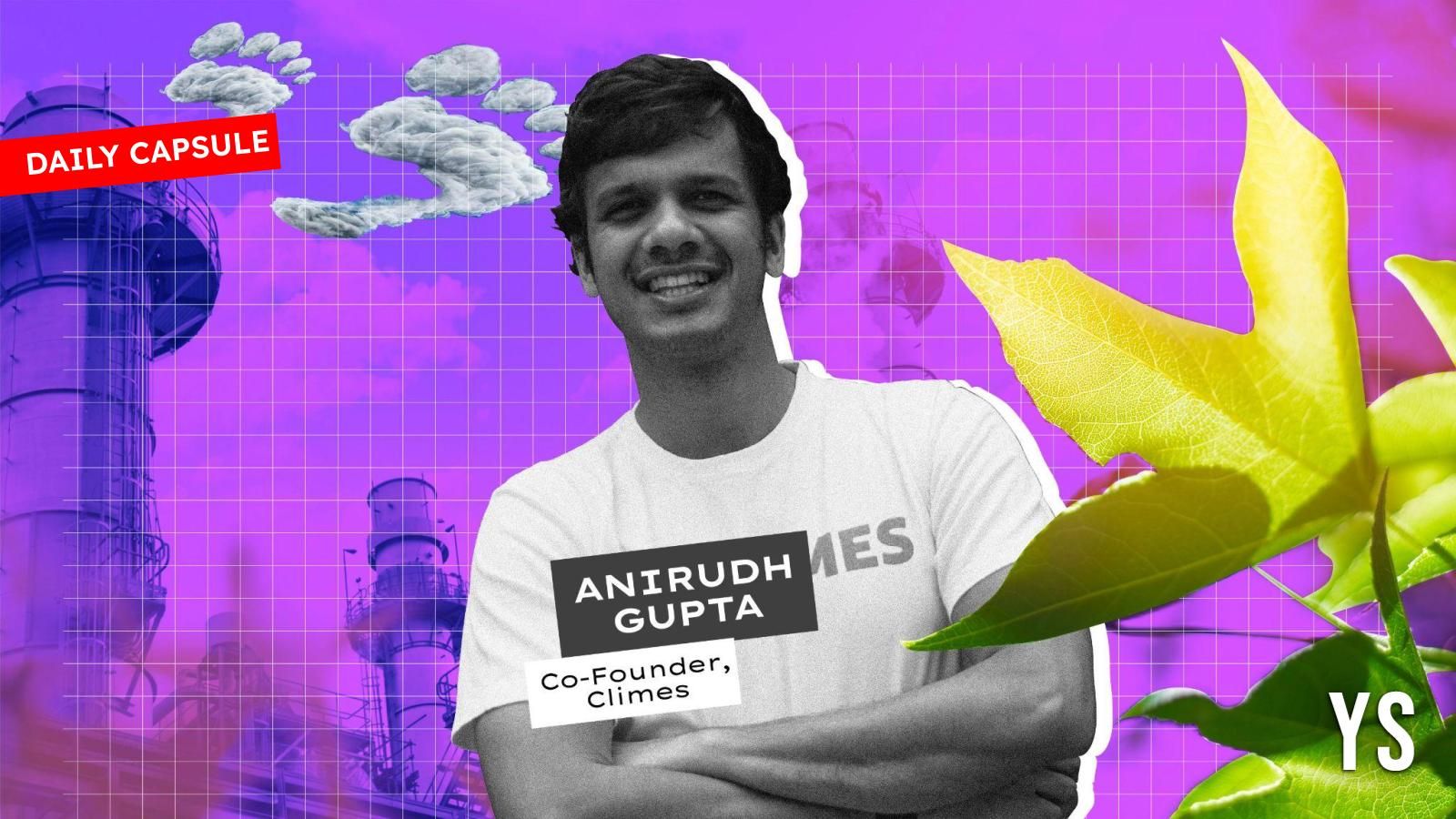 Climes’ plan to foster sustainability; Empowering India’s new-age economy