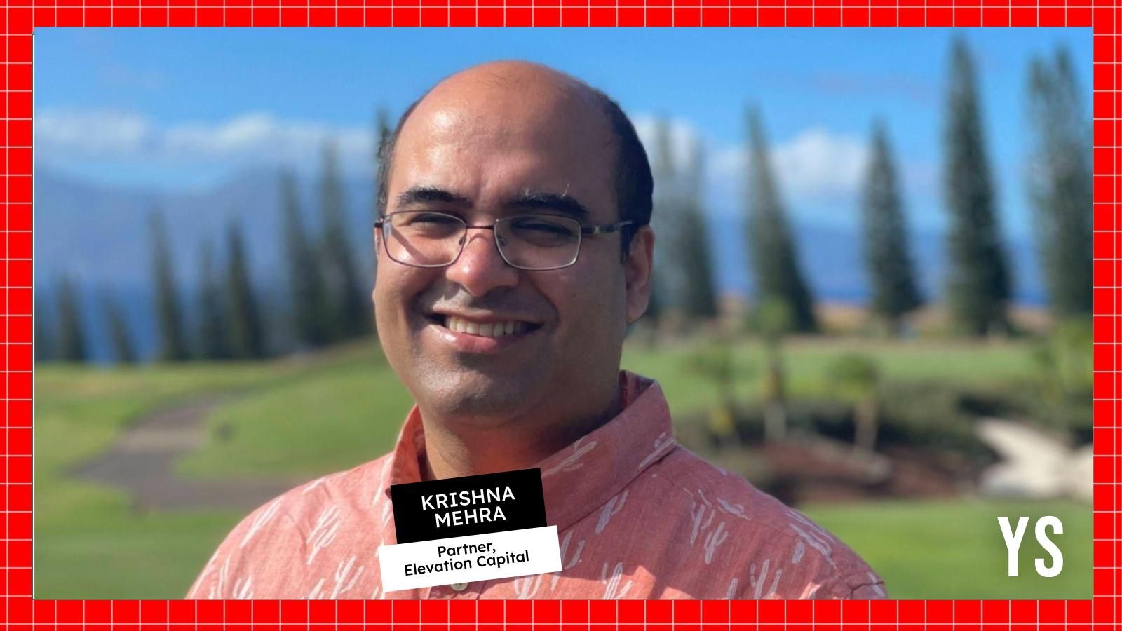 Former Meta exec Krishna Mehra joins Elevation Capital as Partner