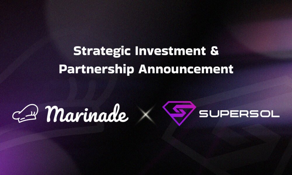 Marinade Finance Makes Strategic Investment in SuperSol