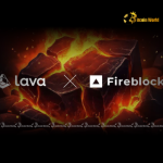 Lava Network Unleashes Powerful Blockchain Infrastructure for Fireblocks