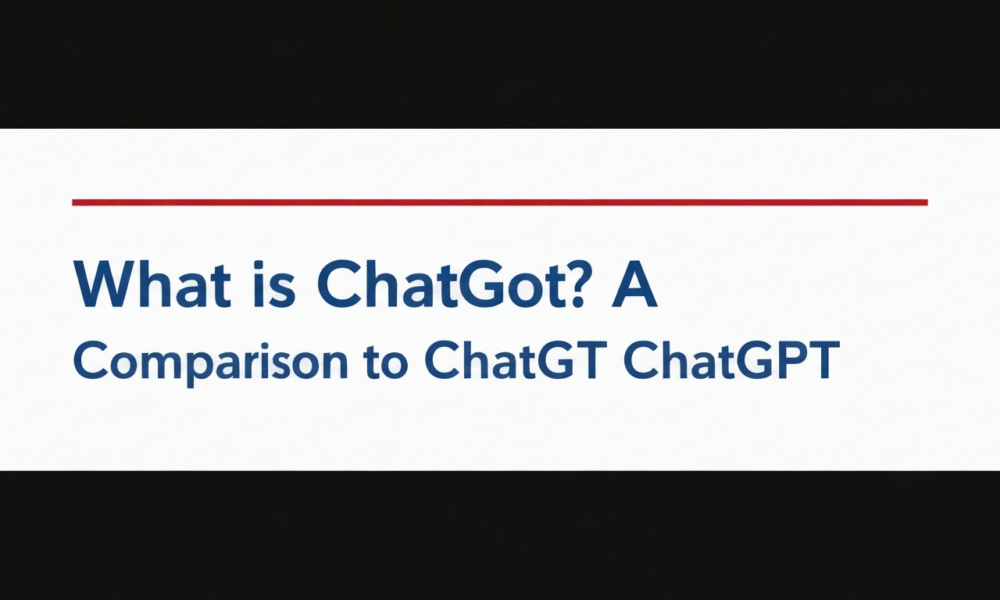 What is ChatGot? A Comparison to ChatGPT for Today’s AI User